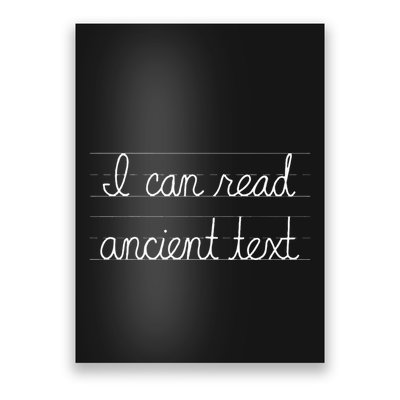 Handwriting I Can Read Ancient Text Funny Cursive Writing Gift Poster