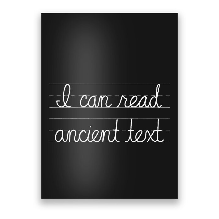 Handwriting I Can Read Ancient Text Funny Cursive Writing Gift Poster