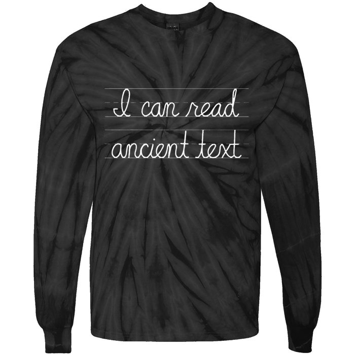 Handwriting I Can Read Ancient Text Funny Cursive Writing Gift Tie-Dye Long Sleeve Shirt