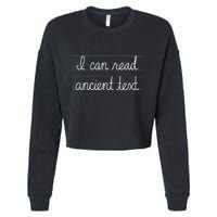 Handwriting I Can Read Ancient Text Funny Cursive Writing Gift Cropped Pullover Crew