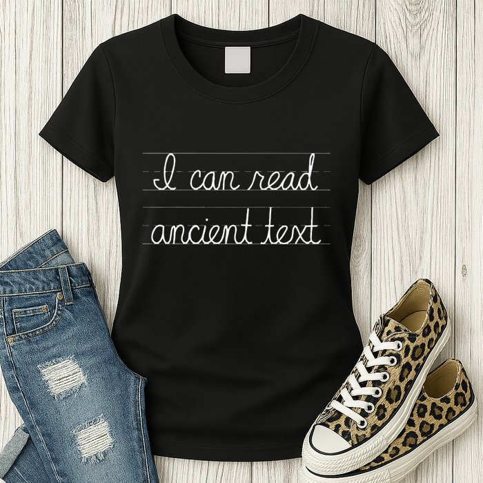 Handwriting I Can Read Ancient Text Funny Cursive Writing Gift Womens T-Shirt