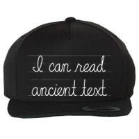 Handwriting I Can Read Ancient Text Funny Cursive Writing Gift Wool Snapback Cap