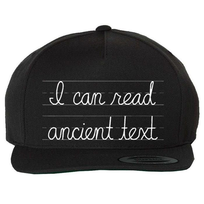 Handwriting I Can Read Ancient Text Funny Cursive Writing Gift Wool Snapback Cap