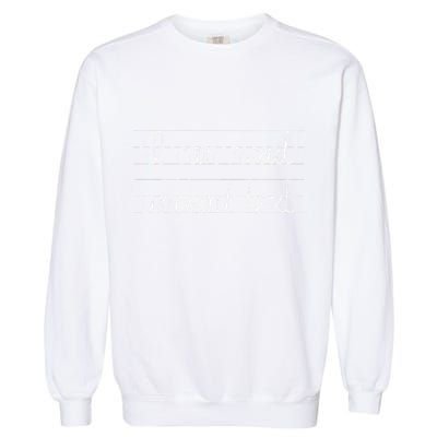 Handwriting I Can Read Ancient Text Funny Cursive Writing Gift Garment-Dyed Sweatshirt