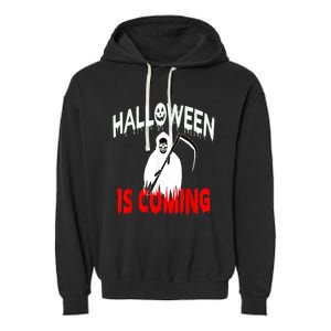 Halloween Is Coming Scary Horror Boo Halloween Spooky Season Garment-Dyed Fleece Hoodie