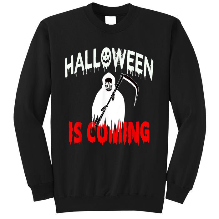 Halloween Is Coming Scary Horror Boo Halloween Spooky Season Sweatshirt