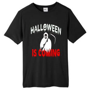 Halloween Is Coming Scary Horror Boo Halloween Spooky Season Tall Fusion ChromaSoft Performance T-Shirt