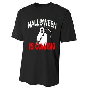 Halloween Is Coming Scary Horror Boo Halloween Spooky Season Performance Sprint T-Shirt