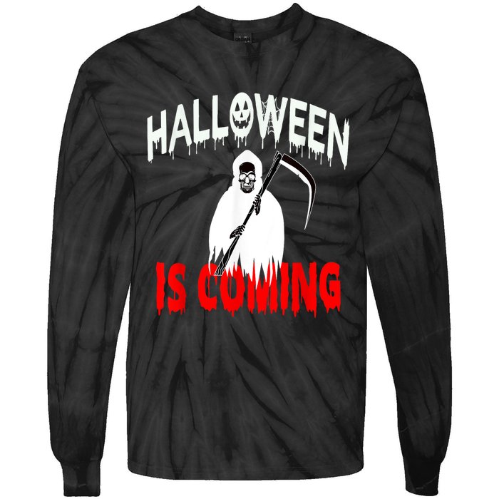 Halloween Is Coming Scary Horror Boo Halloween Spooky Season Tie-Dye Long Sleeve Shirt