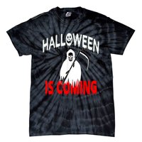 Halloween Is Coming Scary Horror Boo Halloween Spooky Season Tie-Dye T-Shirt