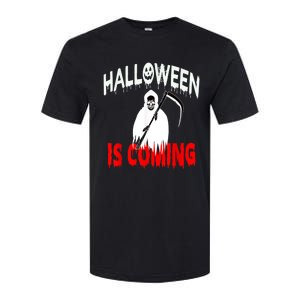 Halloween Is Coming Scary Horror Boo Halloween Spooky Season Softstyle CVC T-Shirt