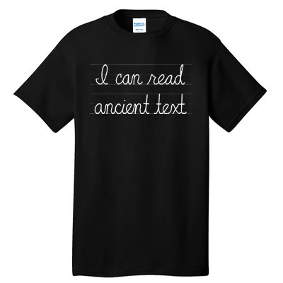 Handwriting I Can Read Ancient Text Funny Cursive Writing Tall T-Shirt