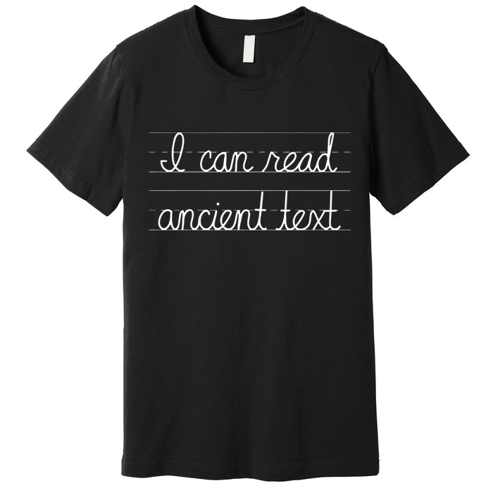 Handwriting I Can Read Ancient Text Funny Cursive Writing Premium T-Shirt