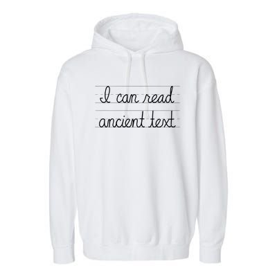 Handwriting I Can Read Ancient Text Funny Cursive Writing Garment-Dyed Fleece Hoodie