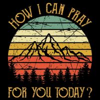 How I Can Pray For You Today Premium T-Shirt