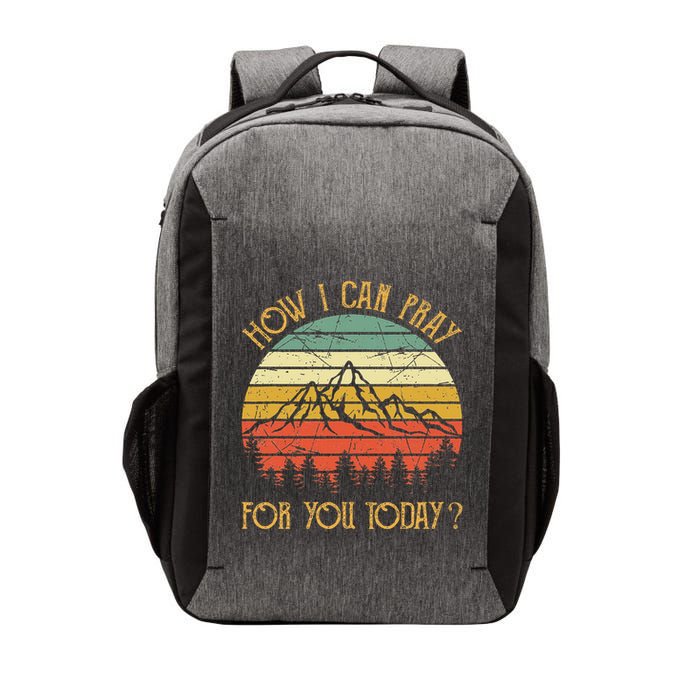 How I Can Pray For You Today Vector Backpack