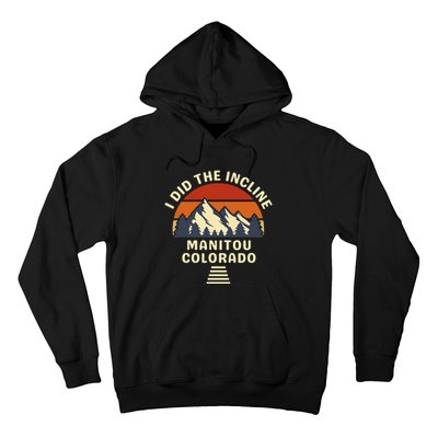 Hike I Did The Incline Manitou Colorado Sunset  Hoodie