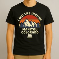 Hike I Did The Incline Manitou Colorado Sunset  T-Shirt