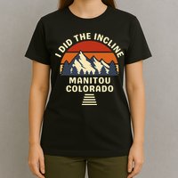 Hike I Did The Incline Manitou Colorado Sunset  T-Shirt