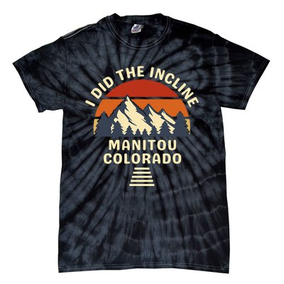 Hike I Did The Incline Manitou Colorado Sunset  Tie-Dye T-Shirt