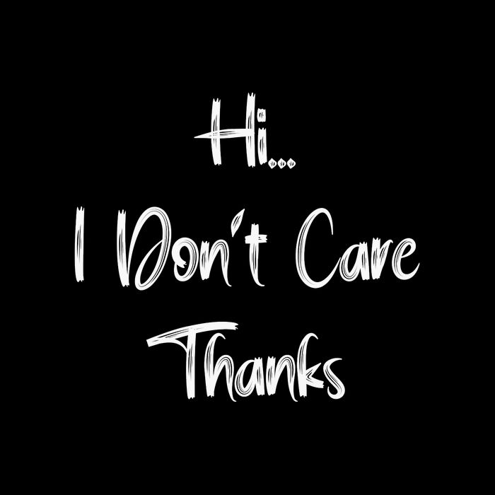 Hi I DonT Care Thanks Cooling Performance Crew T-Shirt