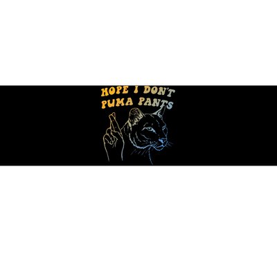 Hope I Dont P.U.M.A Pants Funny Cat Pun Apparel Bumper Sticker