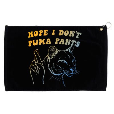 Hope I Dont P.U.M.A Pants Funny Cat Pun Apparel Grommeted Golf Towel