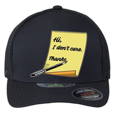 Hi I Don't Care Thanks Funny Sarcastic Cool Gift Flexfit Unipanel Trucker Cap
