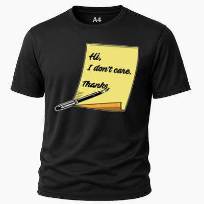 Hi I Don't Care Thanks Funny Sarcastic Cool Gift Performance Shirt
