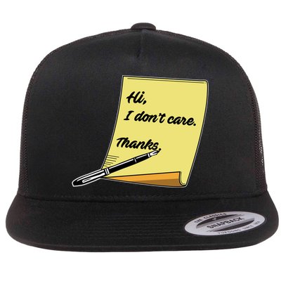 Hi I Don't Care Thanks Funny Sarcastic Cool Gift Flatbill Hat
