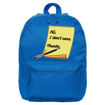 Hi I Don't Care Thanks Funny Sarcastic Cool Gift 16 in Basic Backpack