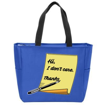 Hi I Don't Care Thanks Funny Sarcastic Cool Gift Zip Tote Bag