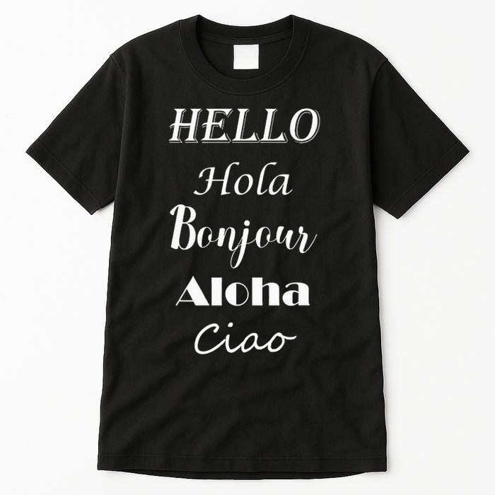 Hello In Different Languages Greetings Tall T-Shirt