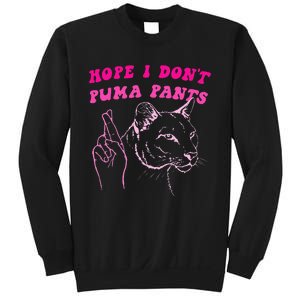 Hope I Dont P.U.M.A Pants Sweatshirt