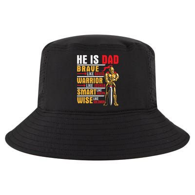 He Is Dad Brave Warrior Smart And Wise Father Daddy Papa Cool Comfort Performance Bucket Hat