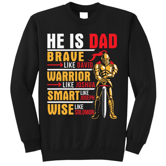 He Is Dad Brave Warrior Smart And Wise Father Daddy Papa Sweatshirt