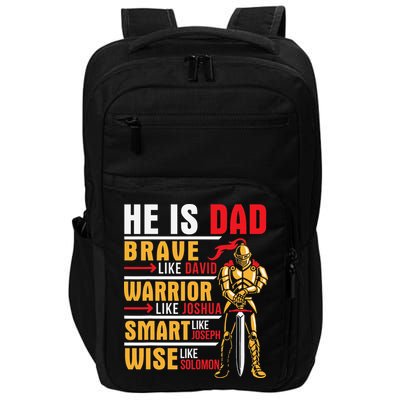 He Is Dad Brave Warrior Smart And Wise Father Daddy Papa Impact Tech Backpack