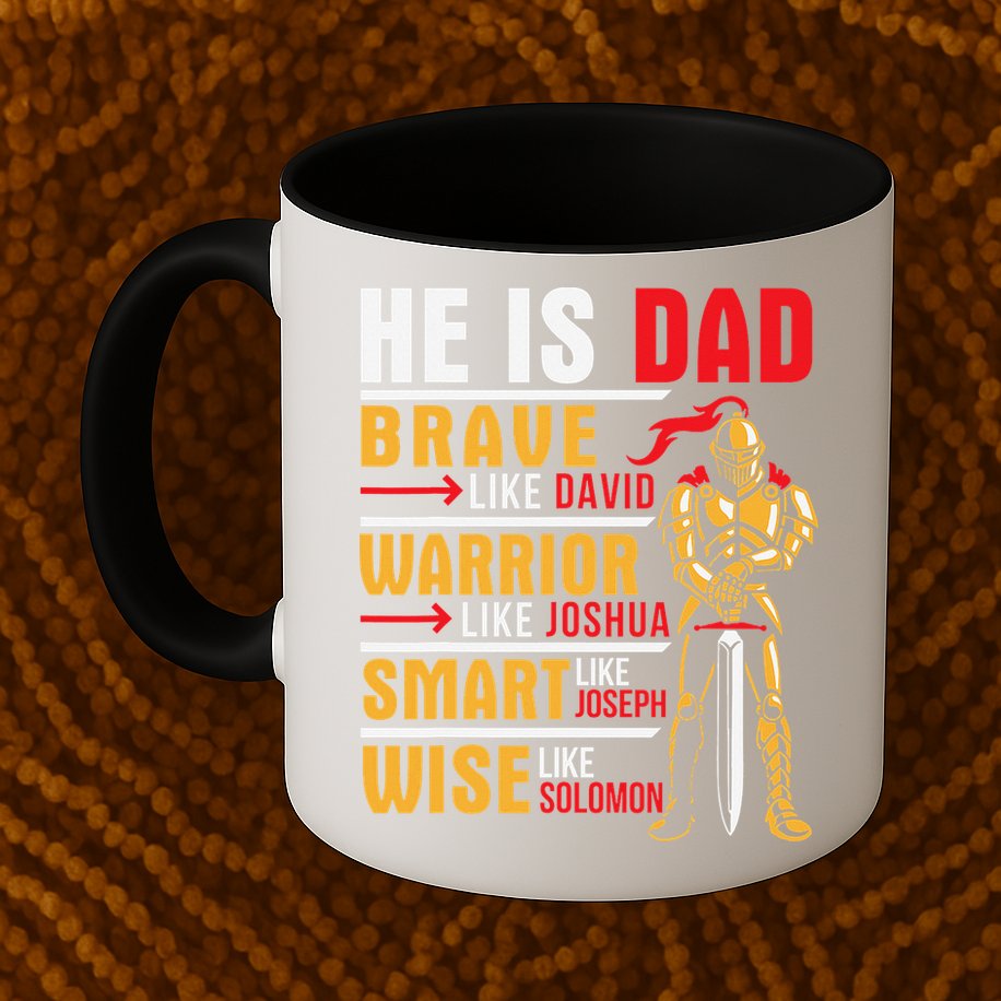 He Is Dad Brave Warrior Smart And Wise Father Daddy Papa Mug