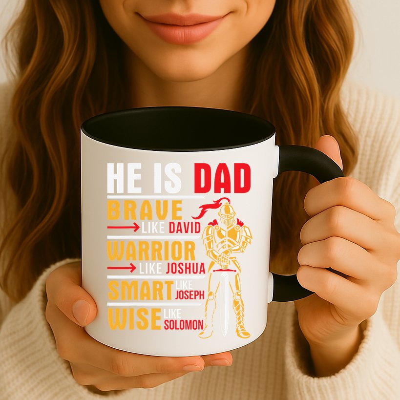 He Is Dad Brave Warrior Smart And Wise Father Daddy Papa Mug