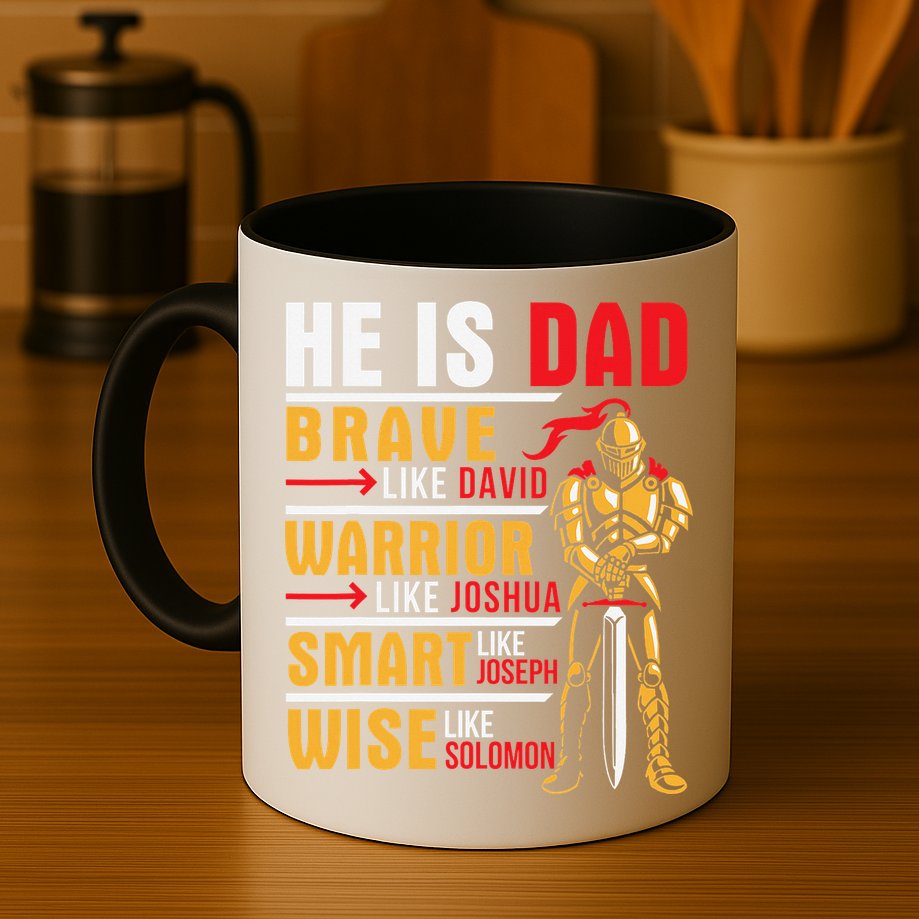 He Is Dad Brave Warrior Smart And Wise Father Daddy Papa Mug
