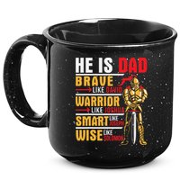 He Is Dad Brave Warrior Smart And Wise Father Daddy Papa 15oz Campfire Ceramic Mug