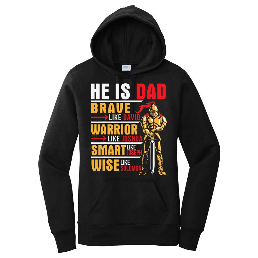 He Is Dad Brave Warrior Smart And Wise Father Daddy Papa Women's Pullover Hoodie