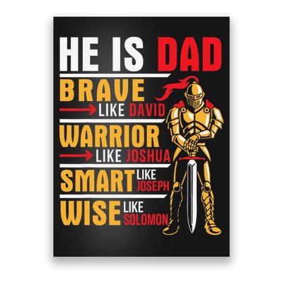 He Is Dad Brave Warrior Smart And Wise Father Daddy Papa Poster