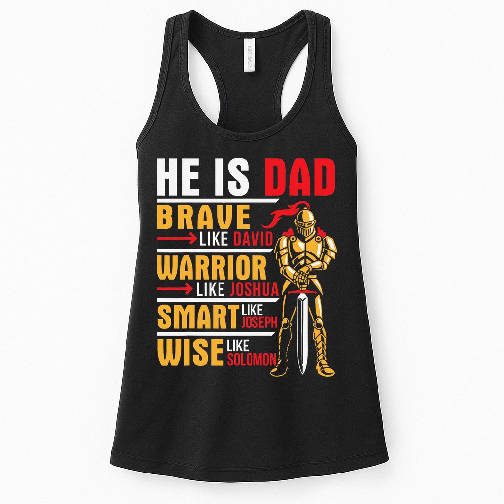 He Is Dad Brave Warrior Smart And Wise Father Daddy Papa Womens Tank Top