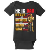 He Is Dad Brave Warrior Smart And Wise Father Daddy Papa Baby Bodysuit