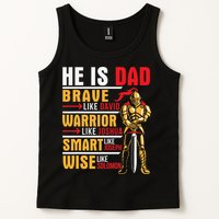 He Is Dad Brave Warrior Smart And Wise Father Daddy Papa Tank Top