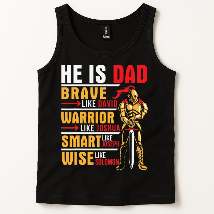 He Is Dad Brave Warrior Smart And Wise Father Daddy Papa Tank Top