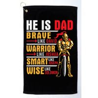 He Is Dad Brave Warrior Smart And Wise Father Daddy Papa Golf Towel