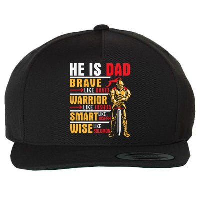 He Is Dad Brave Warrior Smart And Wise Father Daddy Papa Wool Snapback Cap