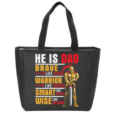 He Is Dad Brave Warrior Smart And Wise Father Daddy Papa Zip Tote Bag